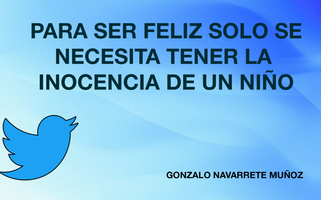TUIT: Para ser feliz solo se necesita tener la inocencia de un niño
