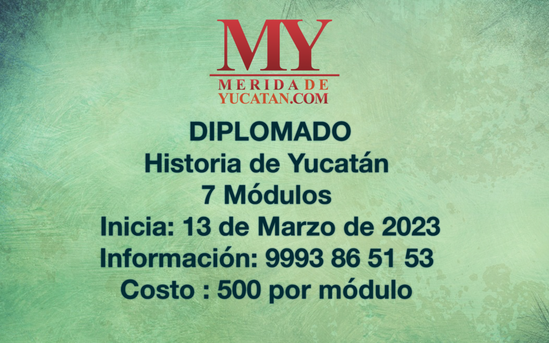 Diplomado: Historia de Yucatán