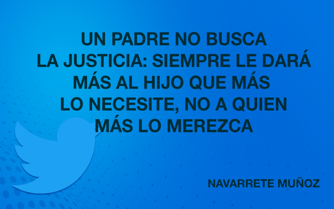TUIT: UN PADRE  NO ABUSCA A LA JUSTICIA