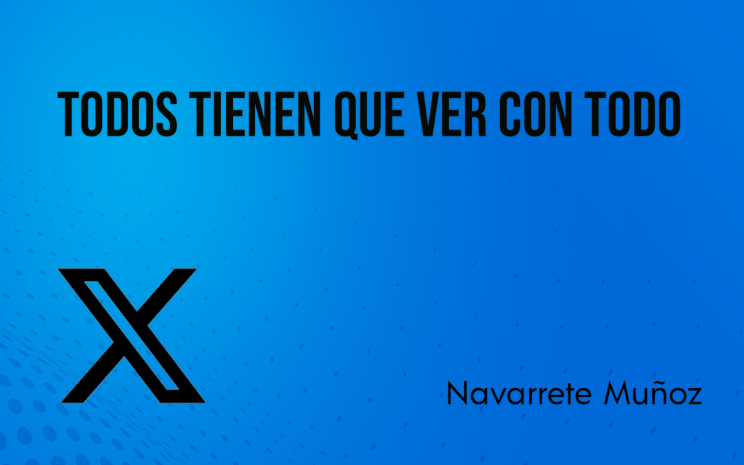 TUIT: Todos tienen que ver con todo