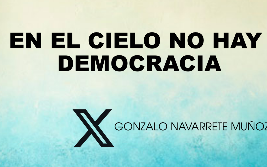 X: En el cielo no hay democracia