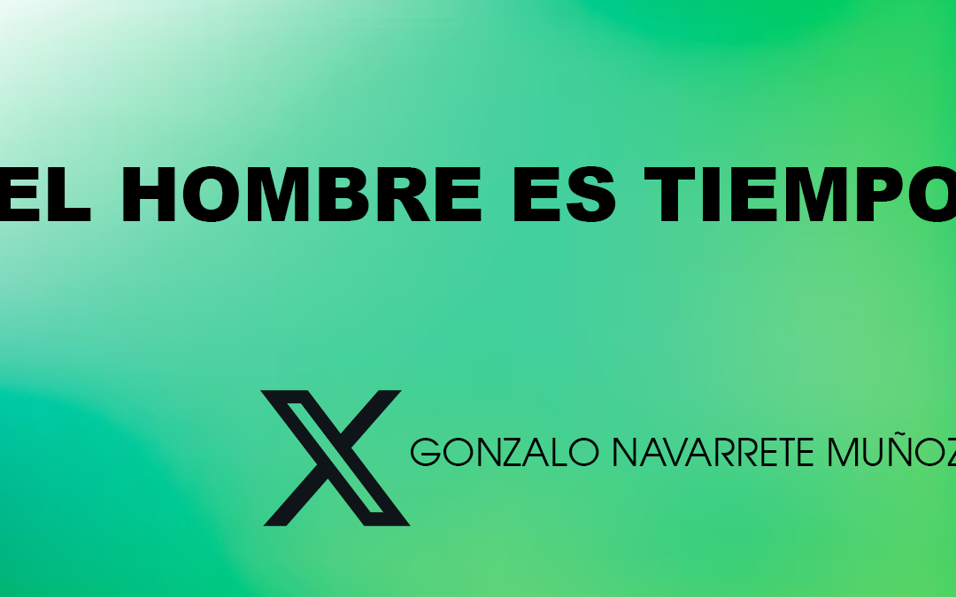 X:El hombre es tiempo