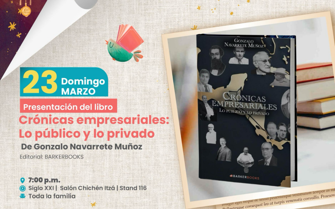 FILEY: 2025- Presentación del Libro Crónicas empresariales: Lo público y lo privado