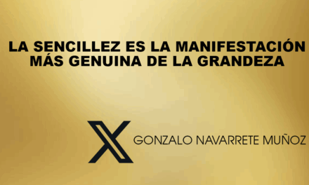 TUIT: LA SENCILLEZ ES LA MANIFESTACIÓN MÁS GENUINA DE LA GRANDEZA