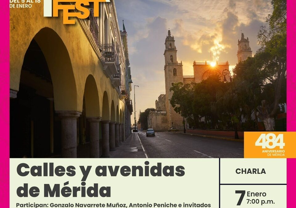 Calles y avenidas de Mérida: Charla en el Mérida Fest 2026 con Gonzalo Navarrete Muñoz
